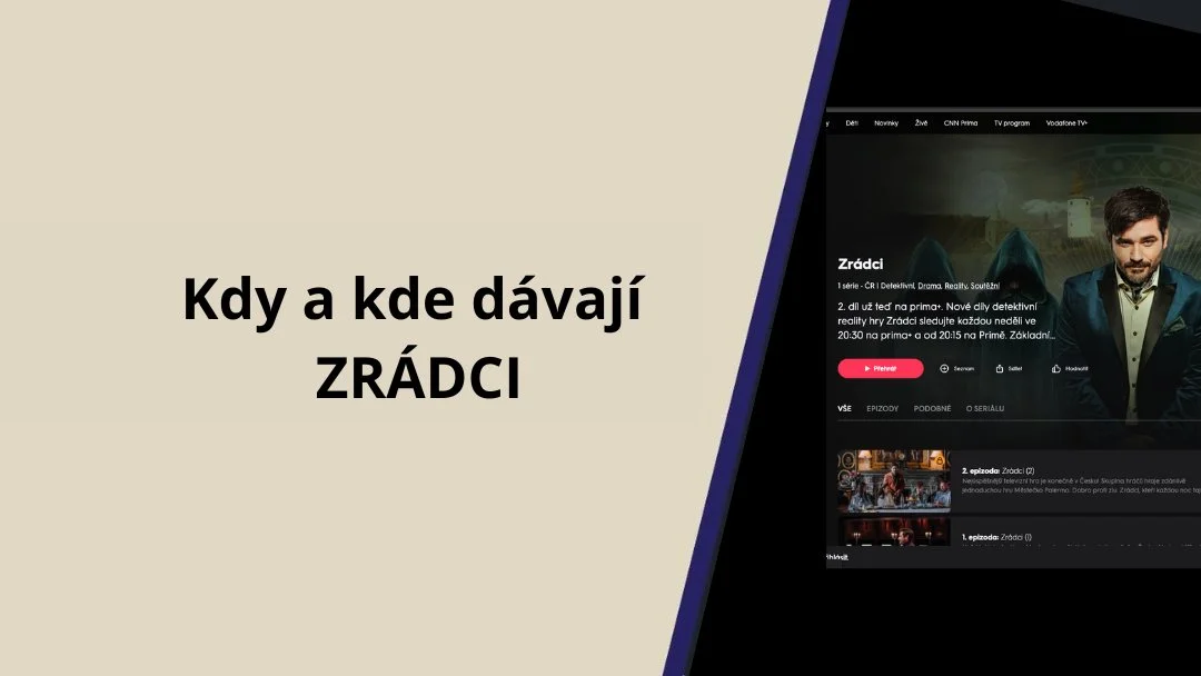 Kdy a kde dávají zrádce